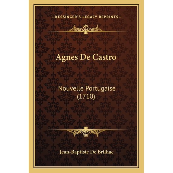 Agnes De Castro : Nouvelle Portugaise (1710) (Paperback)