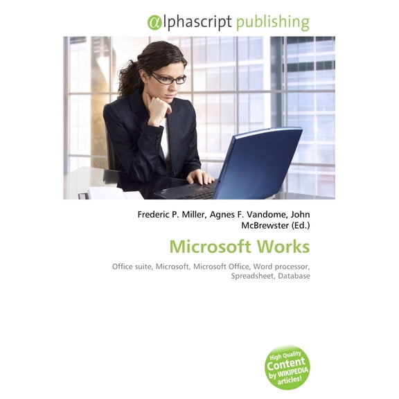 Agnes F. Vandome,J Microsoft Works: Office suite, Microsoft, Microsoft Office, Word (Paperback)