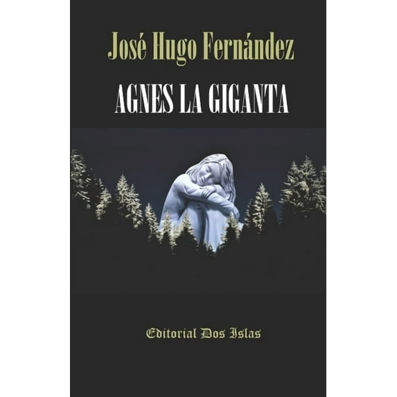 Agnes La Giganta : Editorial Dos Islas (Paperback)