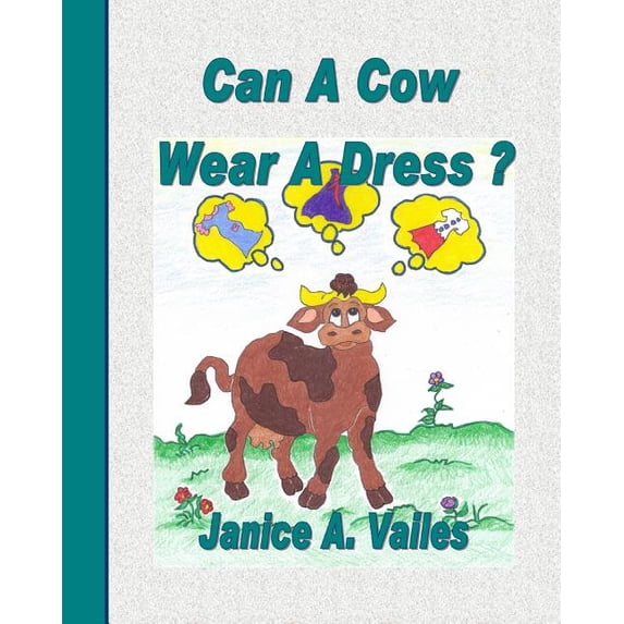 Agnes and Her Barnyard Friends Can A Cow Wear A Dress ?, Book 2, (Paperback)