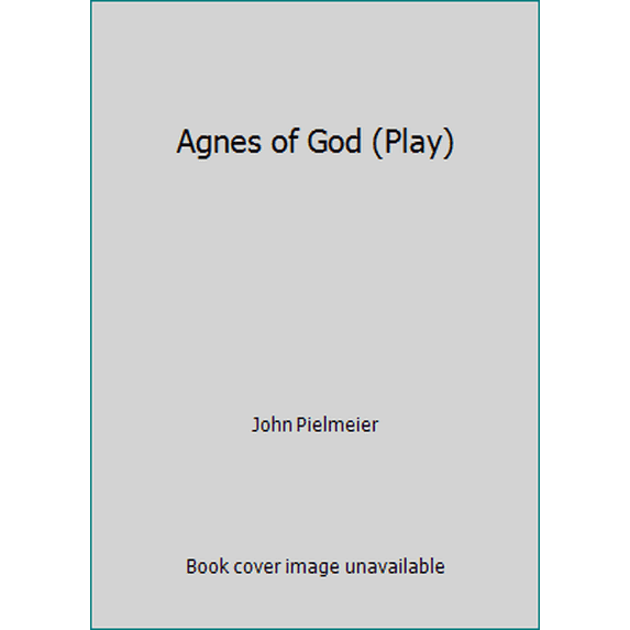 Pre-Owned Agnes of God (Play) (Paperback) 0452257700 9780452257702