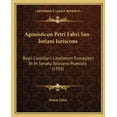 thumbnail image 1 of Agonisticon Petri Fabri San-Ioriani Iuriscons : Regii Consiliarii Libellorum Exmagistri Et In Senatu Tolosano Praesidis (1595) (Paperback), 1 of 1