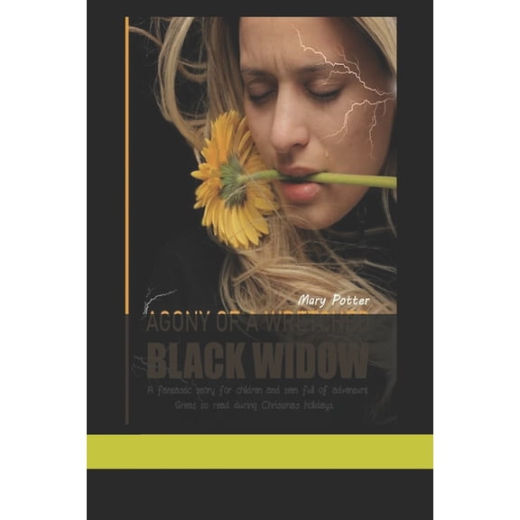 Agony of a Wretched Black Widow: A fantastic story for children and teens full of adventure. Great to read during the Ch