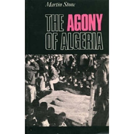 Agony of Algeria (Paperback)