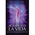 thumbnail image 1 of Agradezco La Vida : De La Vida Y Otras Historias De Gente Que Decidio Ser Feliz, 1 of 1
