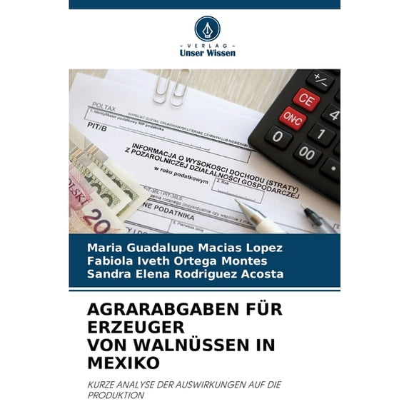 Agrarabgaben Für Erzeuger Von Walnüssen in Mexiko, (Paperback)