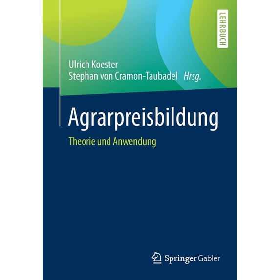 Agrarpreisbildung: Theorie Und Anwendung, (Paperback)