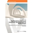 thumbnail image 1 of Agribusiness and Local Economic Development in Afghanistan (Paperback), 1 of 1