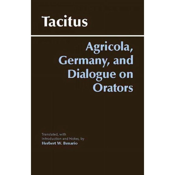 Agricola, Germany, and Dialogue on Orators (Paperback)