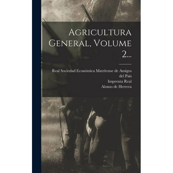 Agricultura General, Volume 2... (Hardcover)