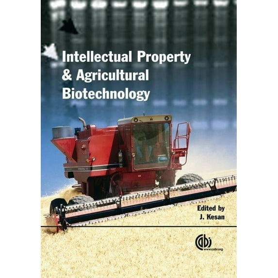 Agricultural Biotechnology and Intellectual Property: Seeds of Change, (Hardcover)