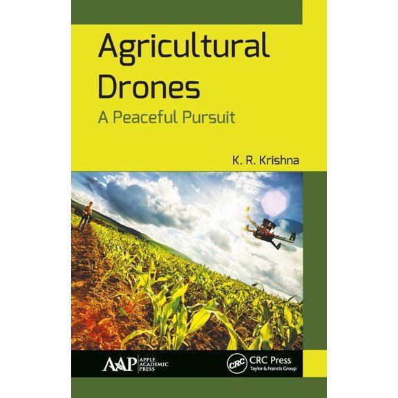 Agricultural Drones: A Peaceful Pursuit, (Hardcover)