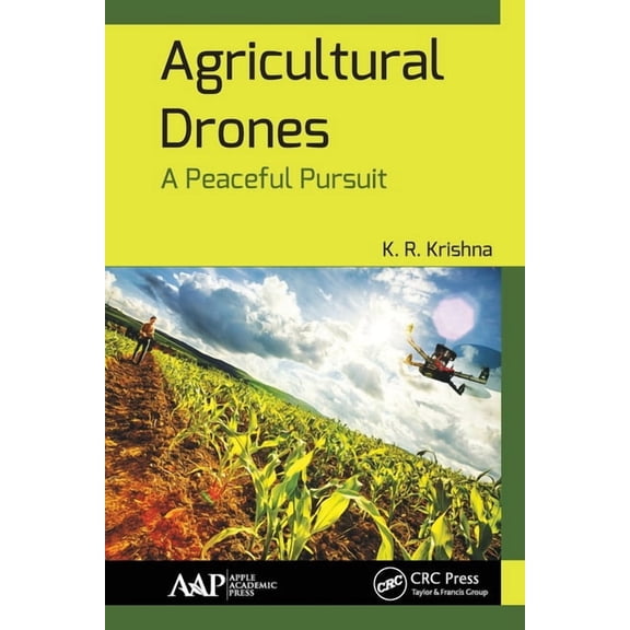 Agricultural Drones: A Peaceful Pursuit, (Paperback)