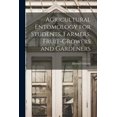 thumbnail image 1 of Agricultural Entomology for Students, Farmers, Fruit-growers and Gardeners (Paperback), 1 of 13