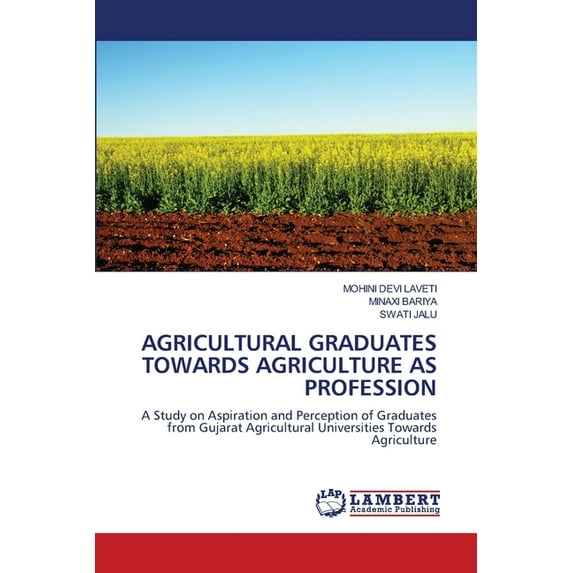 Agricultural Graduates Towards Agriculture as Profession, (Paperback)