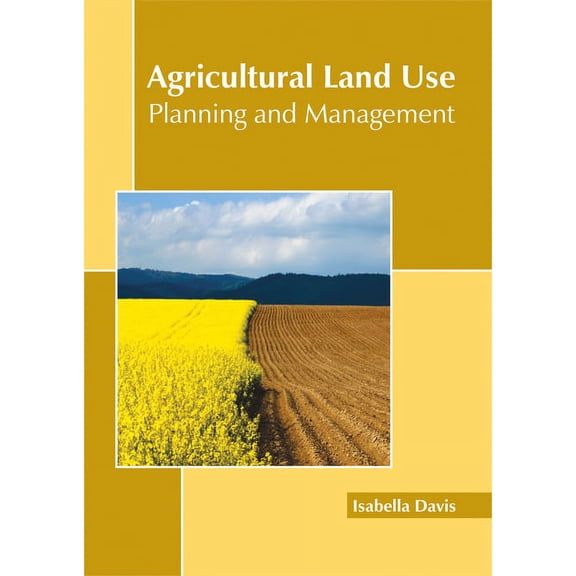 Agricultural Land Use: Planning and Management, (Hardcover)
