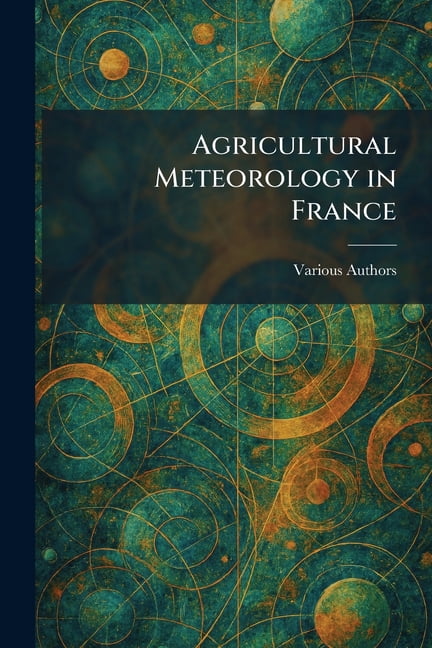 Agricultural Meteorology in France, (Paperback)
