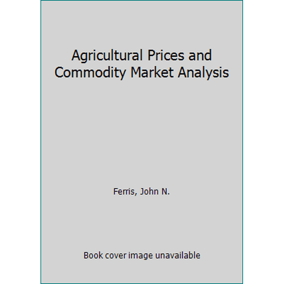 Pre-Owned Agricultural Prices and Commodity Market Analysis (Hardcover) 0070217289 9780070217287