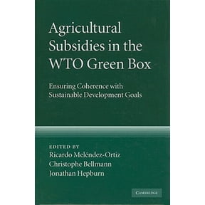 Pre-Owned Agricultural Subsidies in the Wto Green Box: Ensuring Coherence with Sustainable Development Goals, (Hardcover)