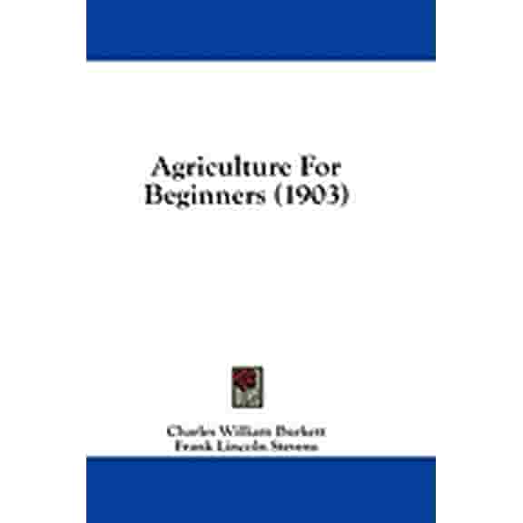 Agriculture For Beginners (1903) (Paperback)