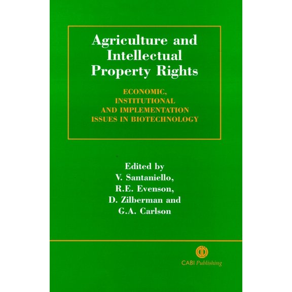 Agriculture and Intellectual Property Rights: Economic, Institutional and Implementation Issues in Biotechnology, (Hardcover)