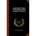 thumbnail image 1 of Agriculture in Some of Its Relations with Chemistry, Volume 2 (Hardcover), 1 of 1