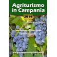 thumbnail image 1 of Agriturismo in Campania 2014. Guida alle aziende agrituristiche della Campania (Paperback), 1 of 1
