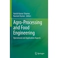 thumbnail image 1 of Agro-Processing and Food Engineering: Operational and Application Aspects, (Paperback), 1 of 1