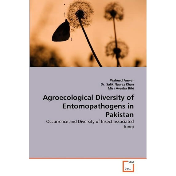 Agroecological Diversity of Entomopathogens in Pakistan (Paperback)
