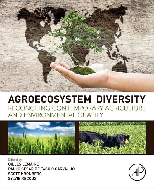 Agroecosystem Diversity: Reconciling Contemporary Agriculture and Environmental Quality, (Paperback)