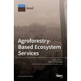 thumbnail image 1 of Agroforestry-Based Ecosystem Services, (Hardcover), 1 of 1