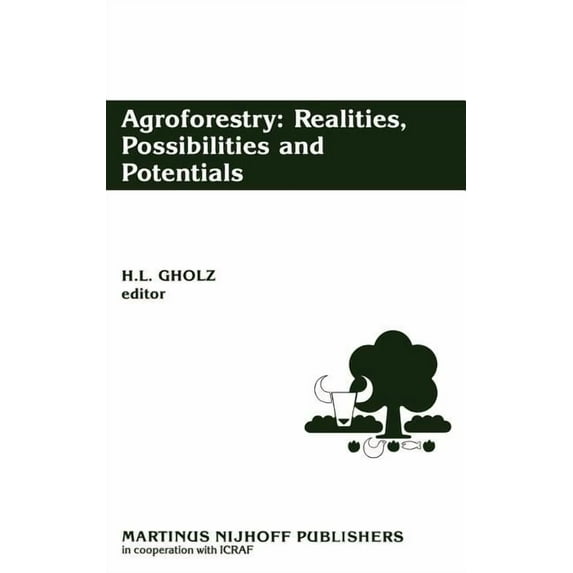 Agroforestry: Realities, Possibilities and Potentials, (Hardcover)