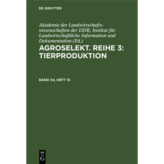 Agroselekt. Reihe 3: Tierproduktion. Band 34, Heft 10, (Hardcover)