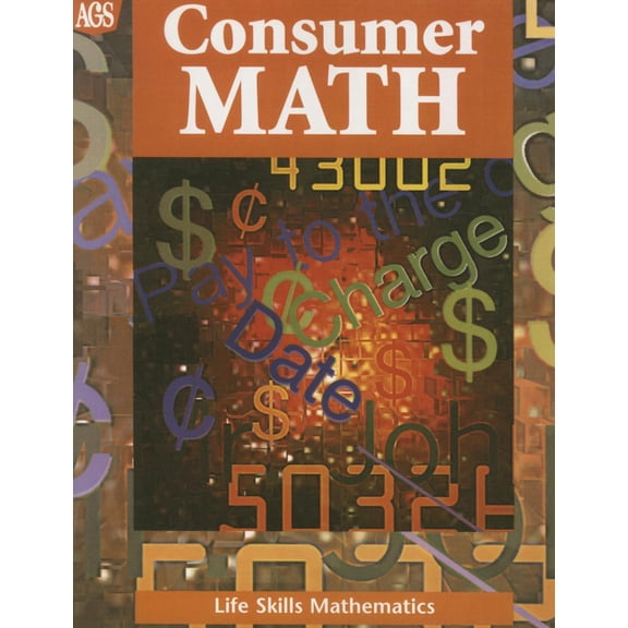 Ags Math for Consumer: Life Skills Mathematics Consumer Math (Paperback)