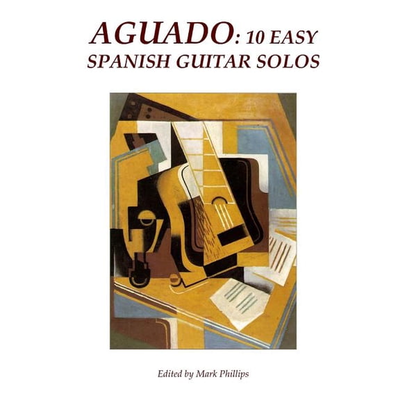 Spanish Guitar Solos Collection Aguado: 10 Easy Spanish Guitar Solos, (Paperback)