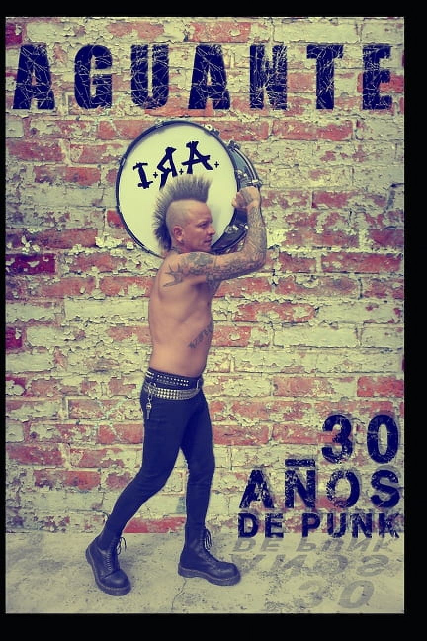 AGUANTE I.R.A 30 AOS DE PUNK Spanish Edition Paperback 9589917372 9789589917374 LUIS DAVID VIOLA GUZMAN