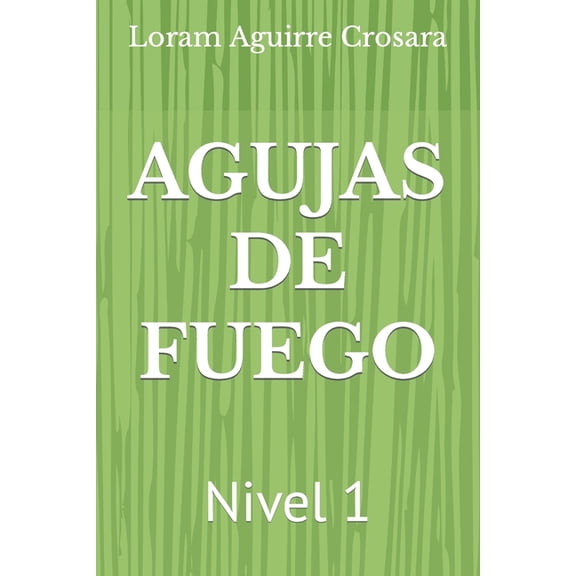 Agujas de Fuego (Paperback)