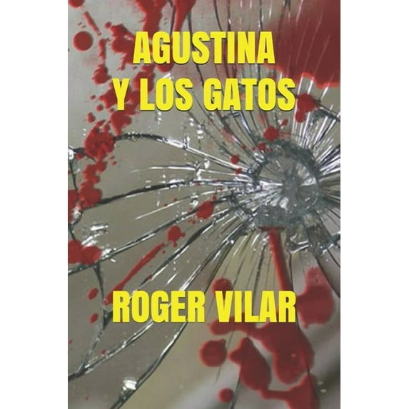Agustina Y Los Gatos (Paperback)