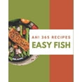 thumbnail image 1 of Ah! 365 Easy Fish Recipes: Best-ever Easy Fish Cookbook for Beginners (Paperback), 1 of 1