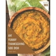 thumbnail image 1 of Ah! 365 Yummy Thanksgiving Side Dish Recipes: A Yummy Thanksgiving Side Dish Cookbook that Novice can Cook, (Paperback), 1 of 1