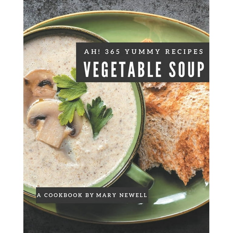 https://i5.walmartimages.com/seo/Ah-365-Yummy-Vegetable-Soup-Recipes-Not-Just-a-Yummy-Vegetable-Soup-Cookbook-Paperback-9798681215028_55c004ec-be36-43e5-bfdc-3914ed659b2d.a56337751d5140916f89093addf8c806.jpeg?odnHeight=768&odnWidth=768&odnBg=FFFFFF