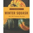 thumbnail image 1 of Ah! 365 Yummy Winter Squash Recipes: Let's Get Started with The Best Yummy Winter Squash Cookbook!, (Paperback), 1 of 1