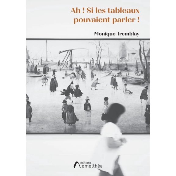 Ah ! Si les tableaux pouvaient parler!, (Paperback)