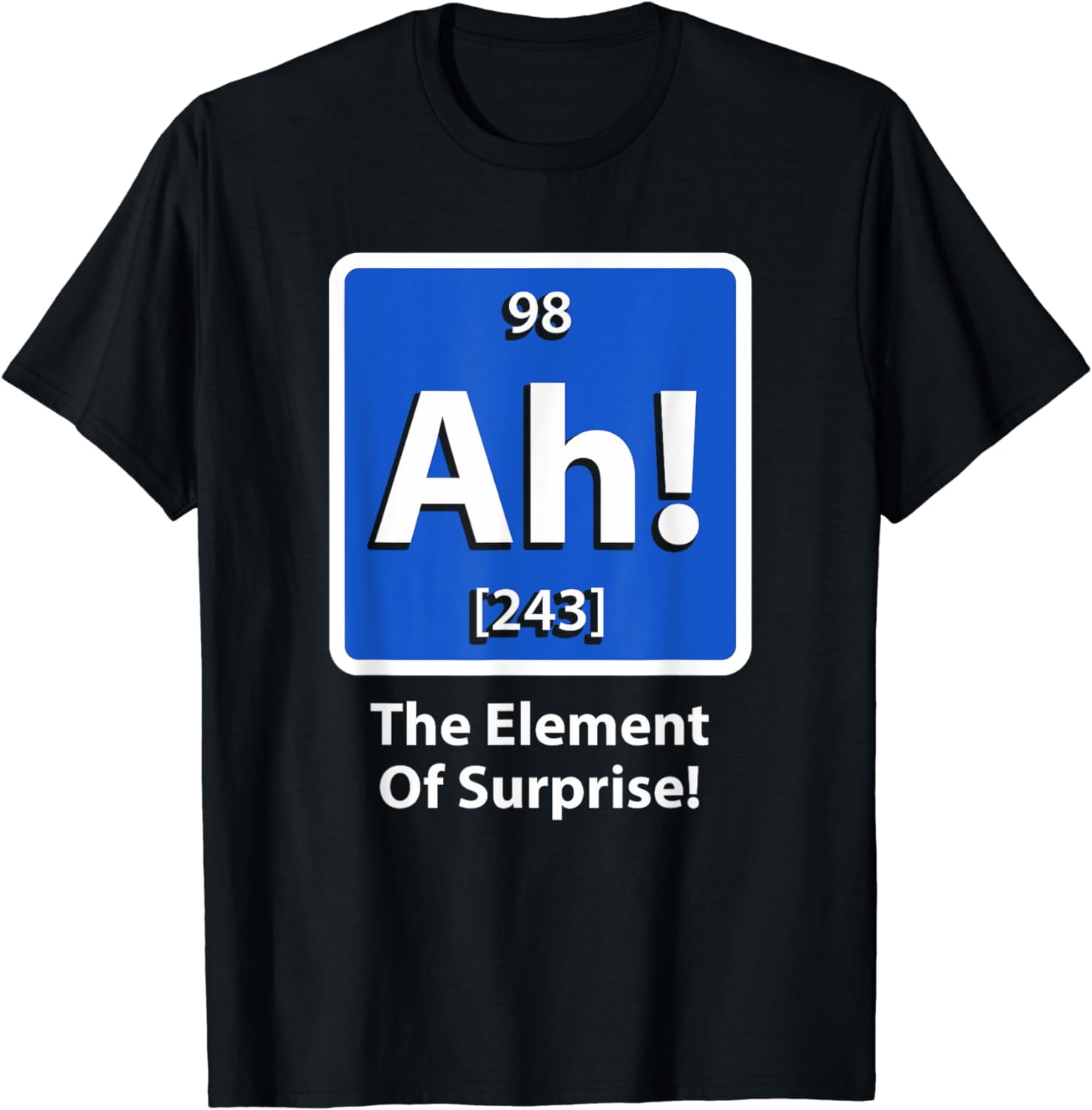 Ah The Element Of Surprise T Shirt Funny Periodic Table Graphic Ah the element of surprise t shirt funny periodic table graphic