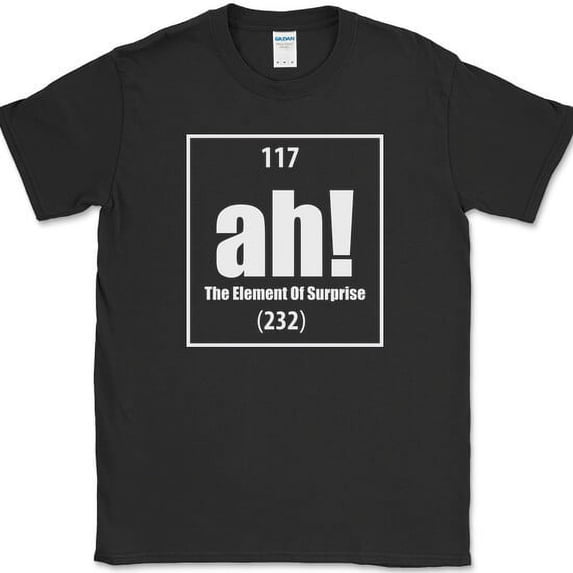 Ah The Element of Surprise T-Shirt Funny Science Lab Humor Gift Joke Tee - Black, S