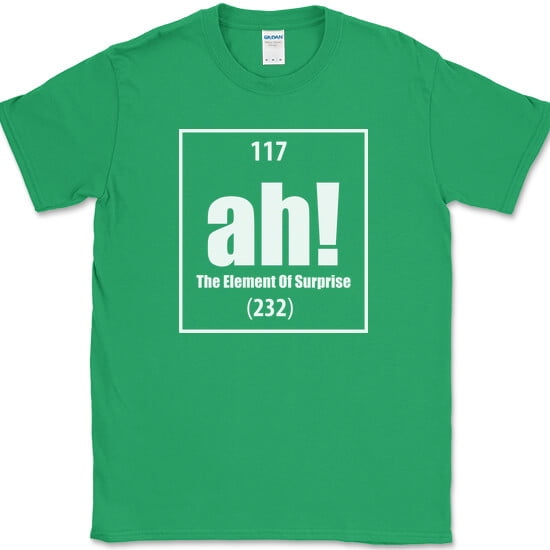Ah The Element of Surprise T-Shirt Funny Science Lab Humor Gift Joke Tee - Green, 5XL