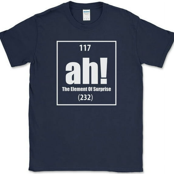 Ah The Element of Surprise T-Shirt Funny Science Lab Humor Gift Joke Tee - Navy, S
