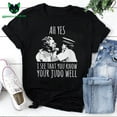 Ah Yes I See That You Know Your Judo TShirt, Legenday Succulent Chinese Meal Meme Shirt, This
