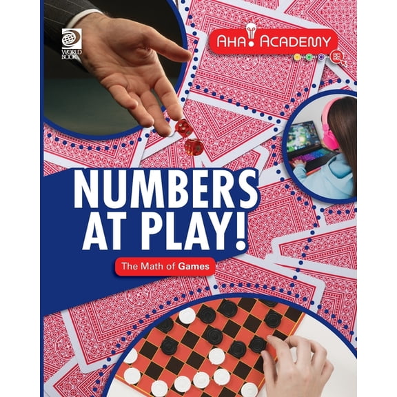 Aha! Academy: Math Numbers at Play! The Math of Games, (Paperback)