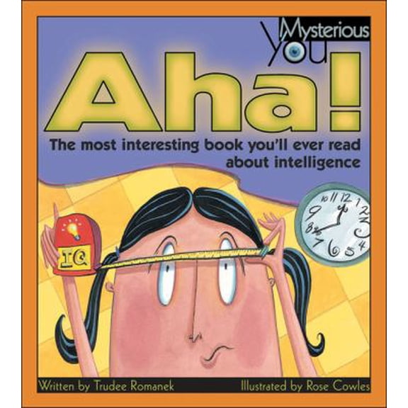 Pre-Owned Aha!: The Most Interesting Book You’ll Ever Read about Intelligence (Mysterious You) (Hardcover) 1553374851 9781553374855